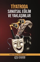 Tiyatroda Sanatsal Eğilim ve Yaklaşımlar