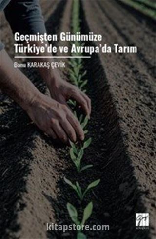 Geçmişten Günümüze Türkiye'de ve Avrupa'da Tarım