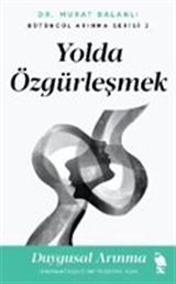 Yolda Özgürleşmek