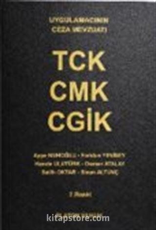 TCK - CMK - CGİK Uygulamacıların Ceza Mevzuatı