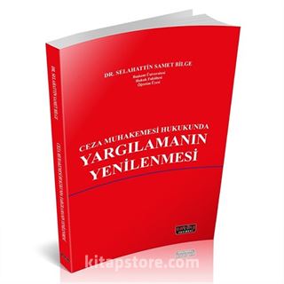 Ceza Muhakemesi Hukukunda Yargılamanın Yenilenmesi