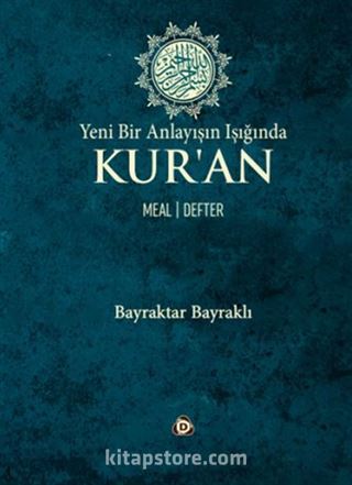 Yeni Bir Anlayışın Işığında Kur'an Mel -Defter (Ciltli)