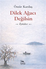 Dilek Ağacı Değilsin