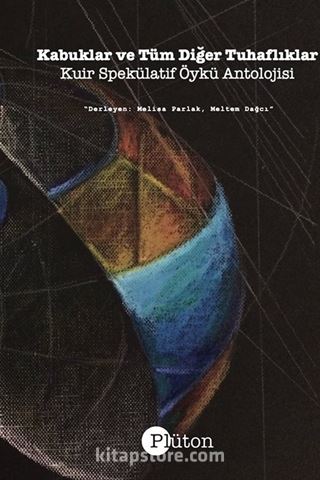 Kabuklar ve Tüm Diğer Tuhaflıklar