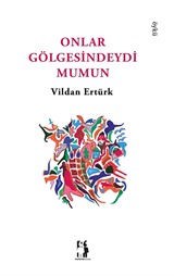 Onlar Gölgesindeydi Mumun