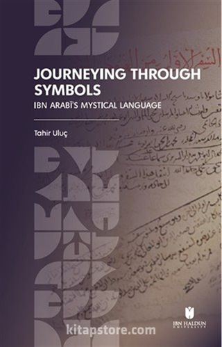 Journeying Through Symbols: Ibn Arabī's Mystical Language
