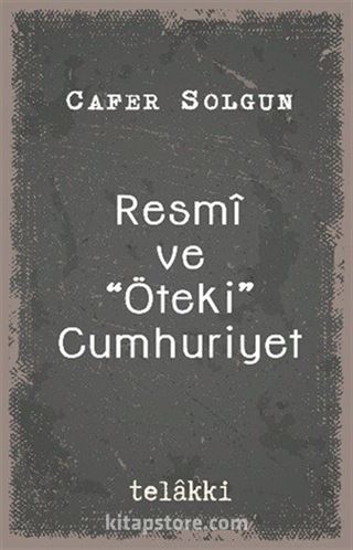 Resmî ve 'Öteki' Cumhuriyet