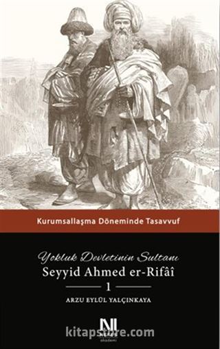 Yokluk Devletinin Sultanı Seyyid Ahmed er-Rifai 1