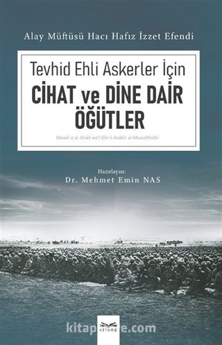 Tevhid Ehli Askerler İçin Cihad ve Dine Dair Öğütler