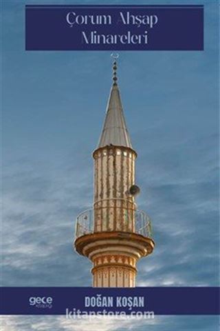 Çorum Ahşap Minareleri