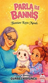 Parla İle Banniş Tümtüm Kuzu Masalı
