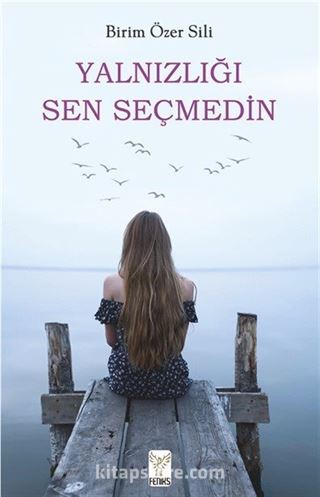 Yalnızlığı Sen Seçmedin