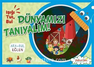 Işığı, Tut, Dünyamızı Tanıyalım!