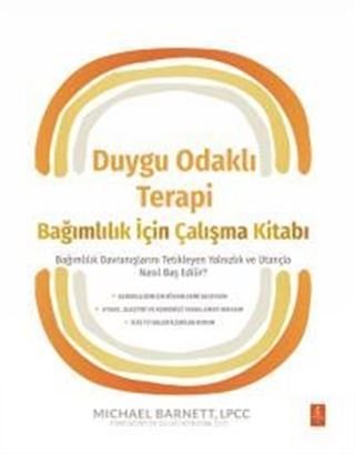 Duygu Odaklı Terapi Bağımlılık İçin Çalışma Kitabı