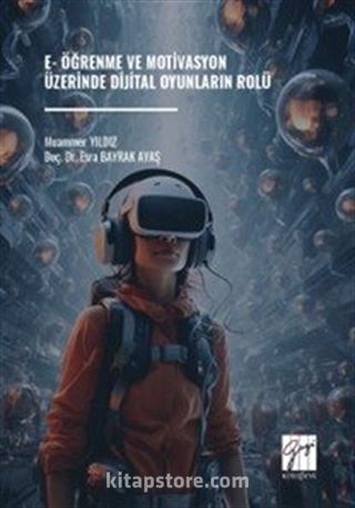 E- Öğrenme ve Motivasyon Üzerinde Dijital Oyunların Rolü
