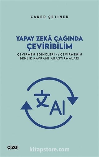 Yapay Zeka Çağında Çeviribilim