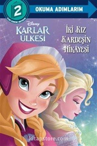 Disney Okuma Adımlarım - 2. Adım - Karlar Ülkesi - İki Kız Kardeşin Hikayesi