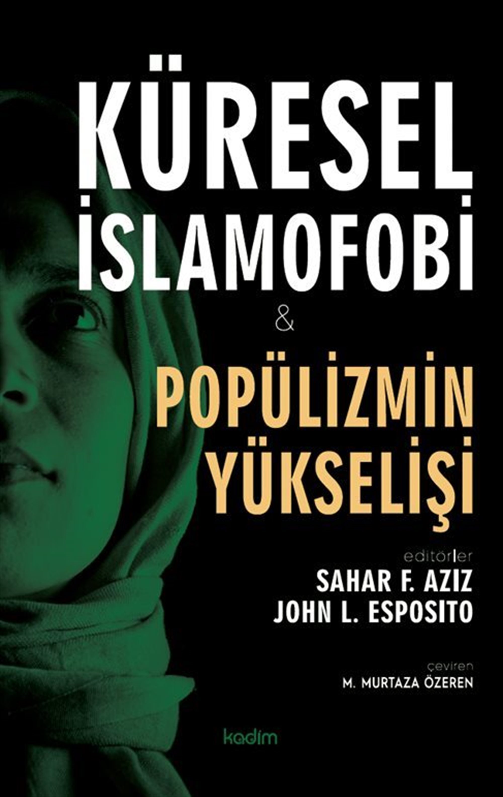 Küresel İslamofobi ve Popülizmin Yükselişi