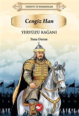 Tarihte İz Bırakanlar / Yeryüzü Kağanı: Cengiz Han