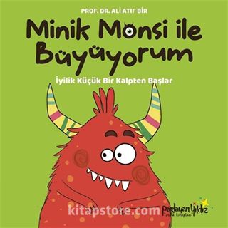 Minik Monsi ile Büyüyorum / İyilik Küçük Bir Kalpten Başlar