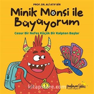 Minik Monsi ile Büyüyorum / Cesur Bir Nefes Küçük Bir Kalpten Başlar