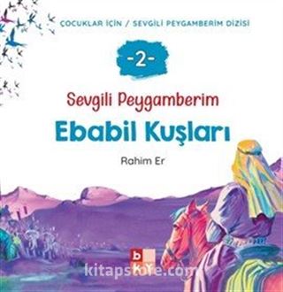 Sevgili Peygamberim 2 / Ebabil Kuşları