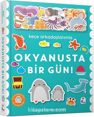 Keçe Arkadaşlarımla Okyanusta Bir Gün