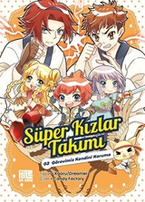 Süper Kızlar Takımı 2 / Görevimiz Kendini Koruma