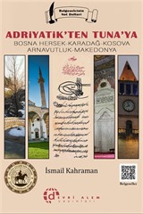 Adriyatik'ten Tuna Nehri'ne Bosna Hersek-Karadağ-Arnavutluk-Kosova-Makedonya