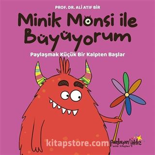 Minik Monsi ile Büyüyorum / Paylaşmak Küçük Bir Kalpten Başlar