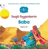 Sevgili Peygamberim 5 / Baba
