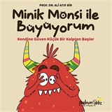 Minik Monsi ile Büyüyorum / Kendine Güven Küçük Bir Kalpten Başlar
