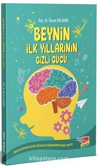 Beynin İlk Yıllarının Gizli Gücü