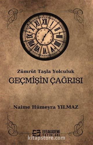 Zümrüt Taşla Yolculuk Geçmişin Çağrısı