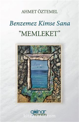 Benzemez Kimse Sana 'Memleket'