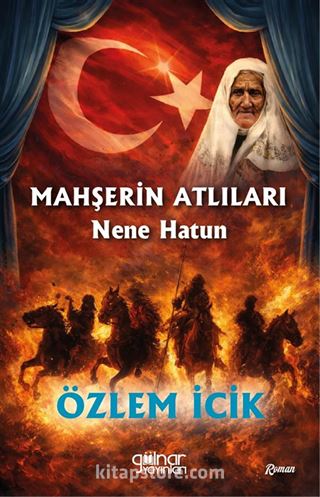 Mahşerin Atlıları Nene Hatun