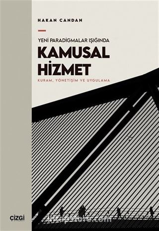 Yeni Paradigmalar Işığında Kamusal Hizmet