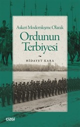 Askeri Modernleşme Olarak Ordunun Terbiyesi