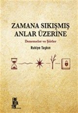 Zamana Sıkışmış Anlar Üzerine