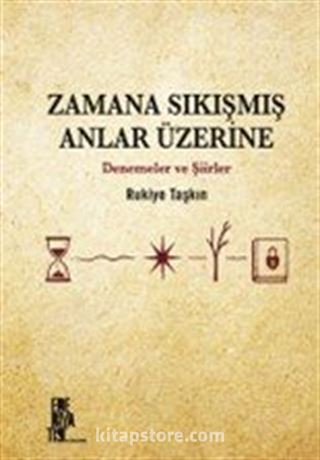 Zamana Sıkışmış Anlar Üzerine