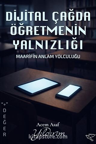 Dijital Çağda Öğretmenin Yalnızlığı
