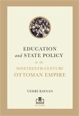 Education and State Policy in the Nineteenth-Century Ottoman Empire