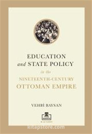Education and State Policy in the Nineteenth-Century Ottoman Empire