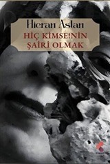 Hiç Kimsenin Şairi Olmak