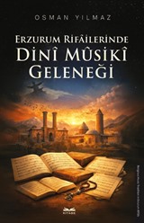 Erzurum Rifailerinde Dinî Mûsikî Geleneği