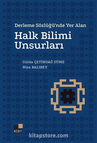 Derleme Sözlüğünde Yer Alan Halk Bilimi Unsurları