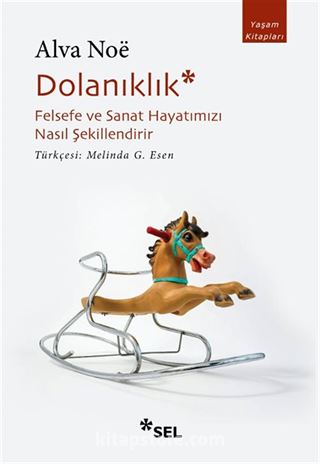 Dolanıklık: Felsefe ve Sanat Hayatımızı Nasıl Şekillendirir