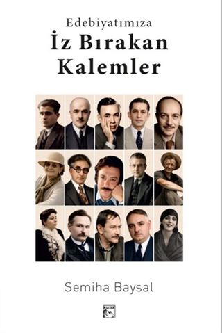 Edebiyatımıza İz Bırakan Kalemler
