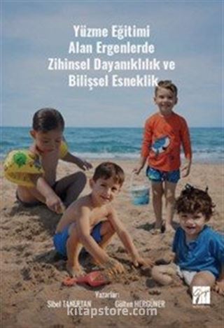 Yüzme Eğitimi Alan Ergenlerde Zihinsel Dayanıklılık ve Bilişsel Esneklik