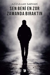 Sen Beni En Zor Zamanda Bıraktın